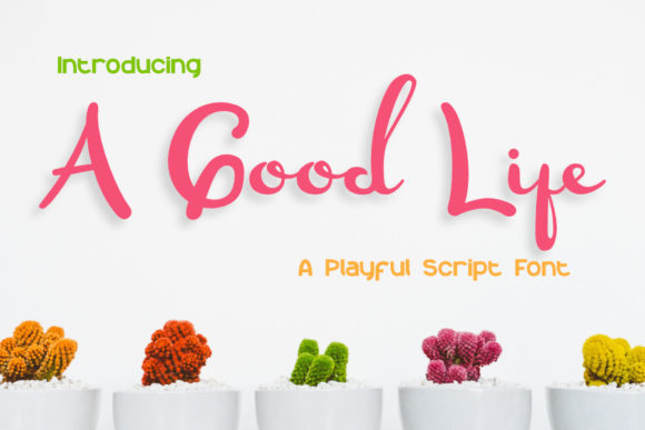A Good Life: The Handwritten Font for Authentic Branding