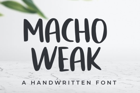 Macho Weak: A Bold Handwritten Font for Business